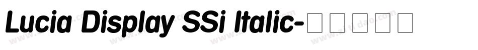 Lucia Display SSi Italic字体转换